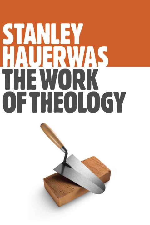 Cover image for book The Work of Theology