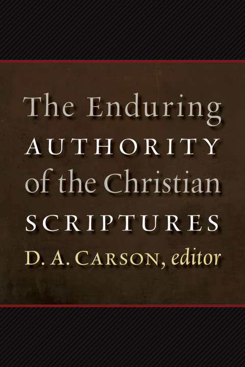 Cover image for book The Enduring Authority of the Christian Scriptures