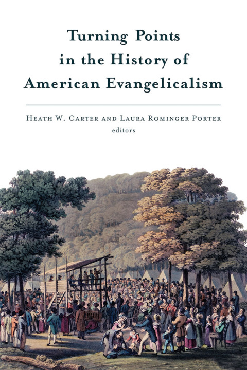 Cover image for book Turning Points in the History of American Evangelicalism