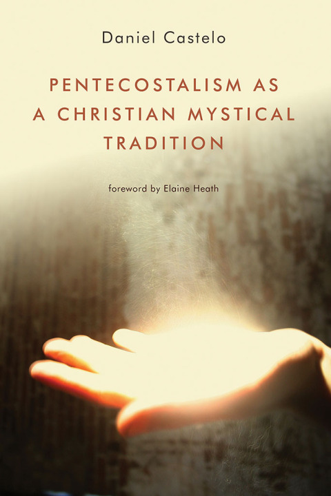 Cover image for book Pentecostalism as a Christian Mystical Tradition