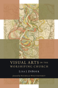 Cover image: Visual Arts in the Worshiping Church 9780802869517