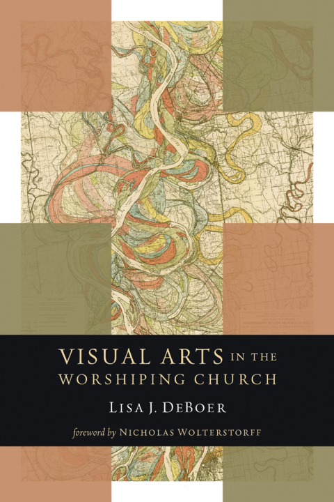 Cover image for book Visual Arts in the Worshiping Church