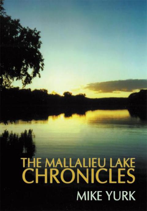 Cover image for book The Mallalieu Lake Chronicles