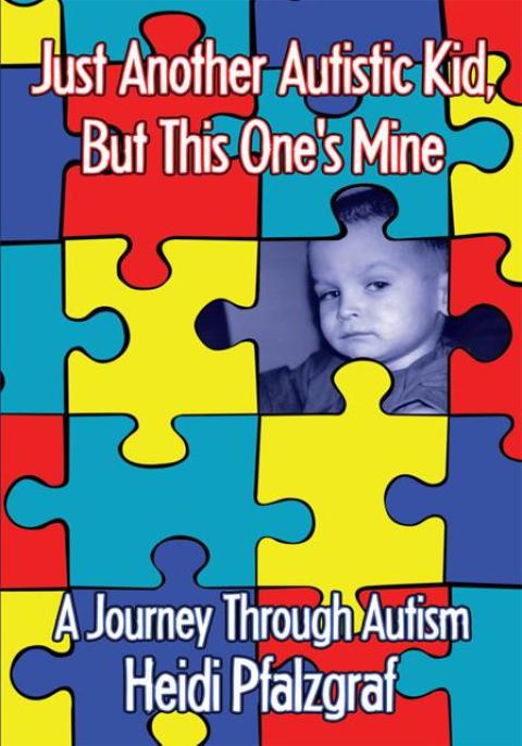 Cover image for book Just Another Autistic Kid, but This One's Mine