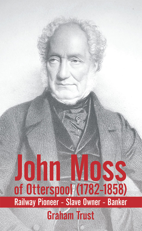 Cover image for book John Moss of Otterspool (1782-1858)