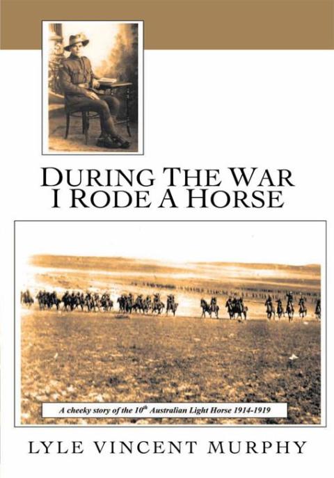Cover image for book During the War I Rode a Horse