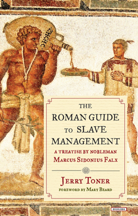Cover image for book The Roman Guide to Slave Management