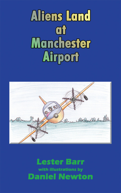 Cover image for book Aliens Land at Manchester Airport