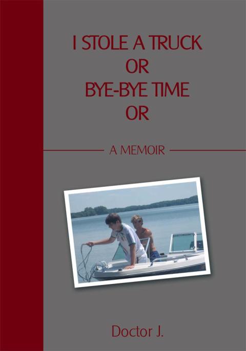 Cover image for book I Stole a Truck or Bye-Bye Time Or