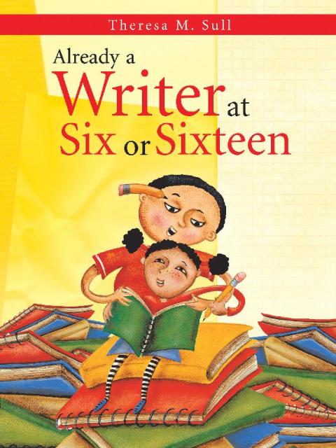 Cover image for book Already a Writer at Six or Sixteen