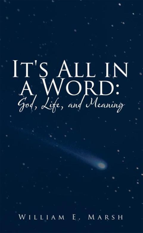 Cover image for book It's All in a Word:  God, Life, and Meaning