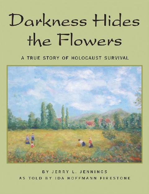 Cover image for book Darkness Hides the Flowers
