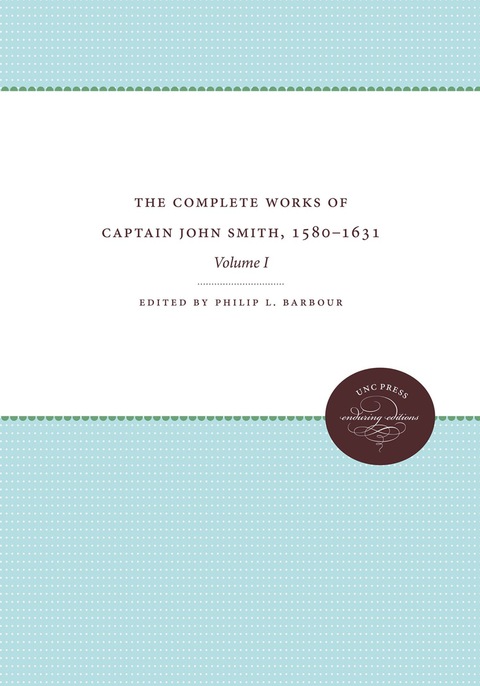 Cover image for book The Complete Works of Captain John Smith, 1580-1631, Volume I