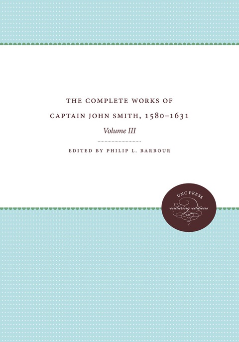 Cover image for book The Complete Works of Captain John Smith, 1580-1631, Volume III