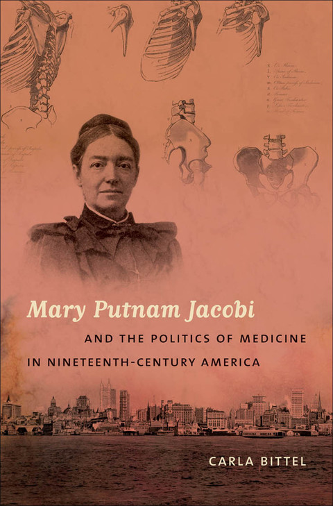 Cover image for book Mary Putnam Jacobi and the Politics of Medicine in Nineteenth-Century America