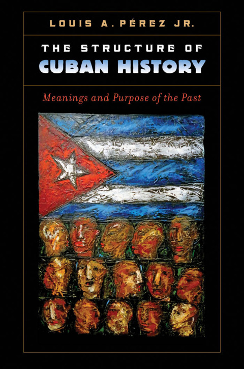 Cover image for book The Structure of Cuban History