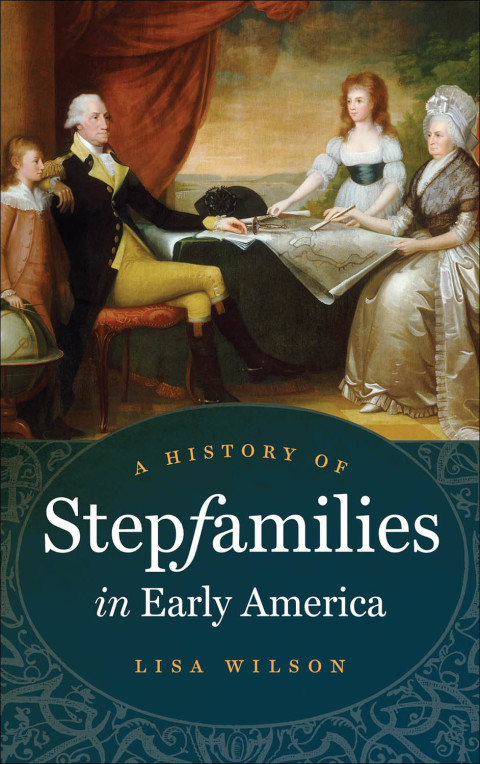 Cover image for book A History of Stepfamilies in Early America