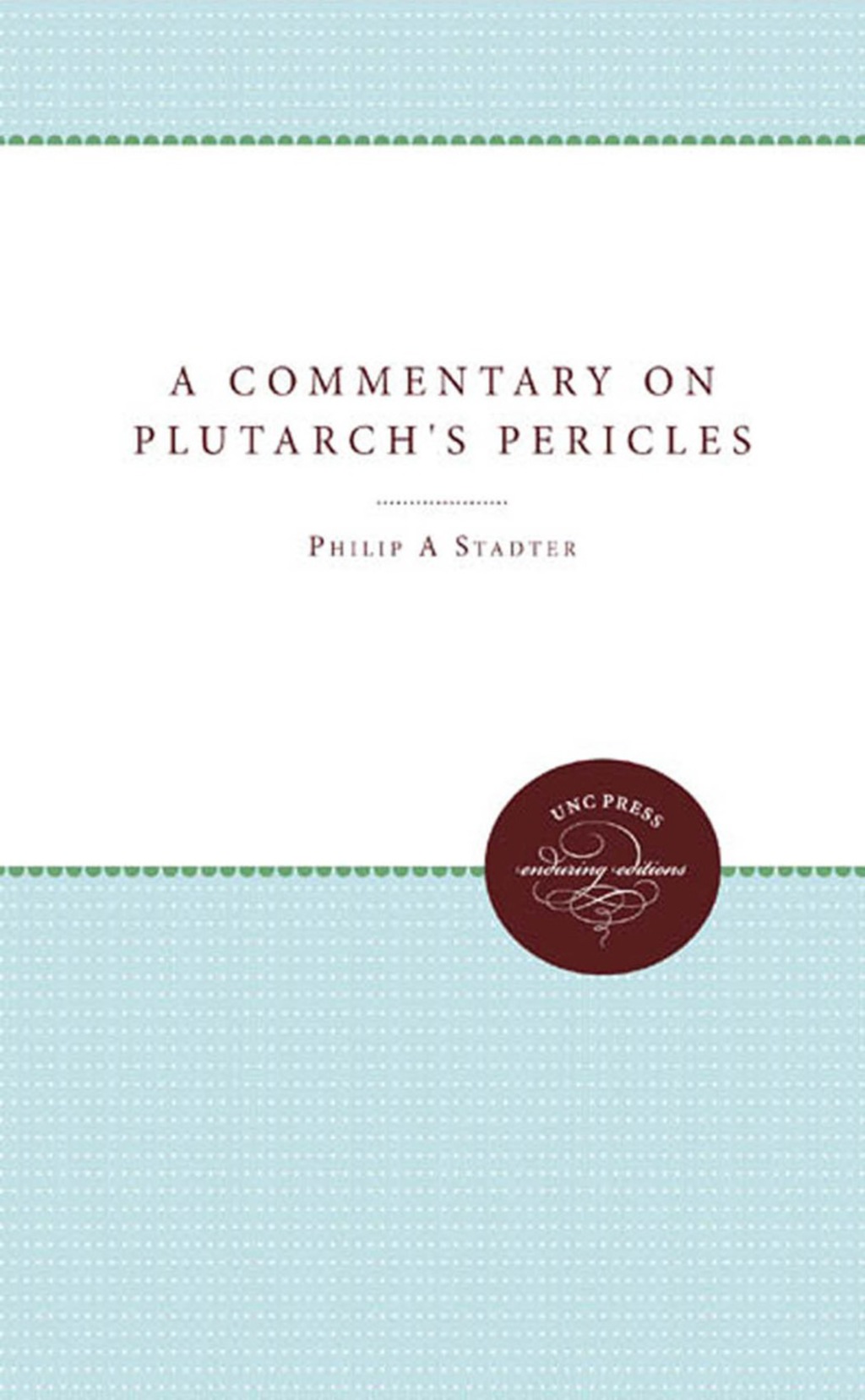 A Commentary on Plutarch's Pericles (eBook) - Philip A. Stadter,