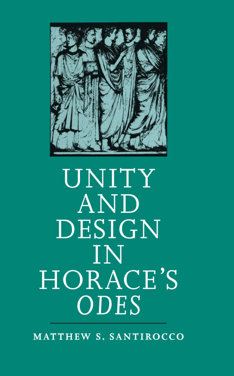 Cover image for book Unity and Design in Horace's Odes