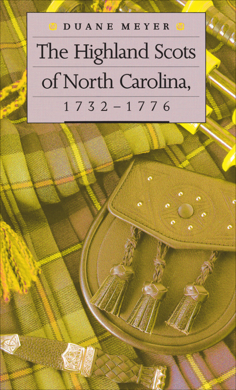 Cover image for book The Highland Scots of North Carolina, 1732-1776