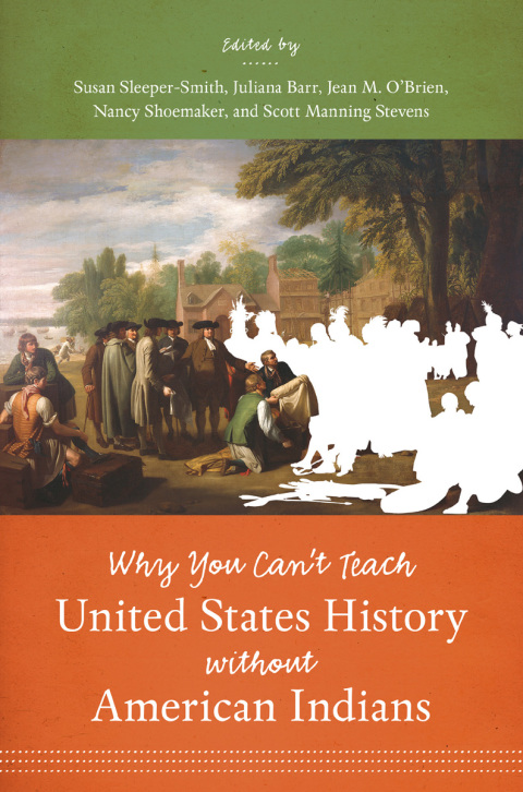 Cover image for book Why You Can't Teach United States History without American Indians