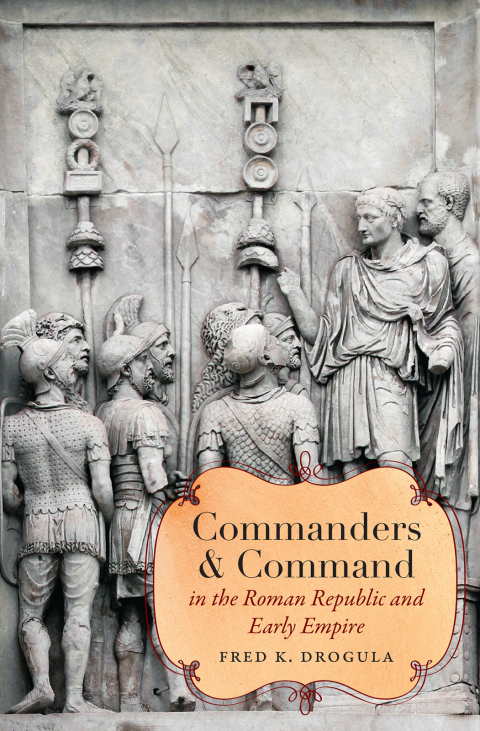 Cover image for book Commanders and Command in the Roman Republic and Early Empire
