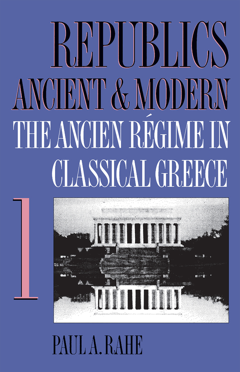 Cover image for book Republics Ancient and Modern, Volume I