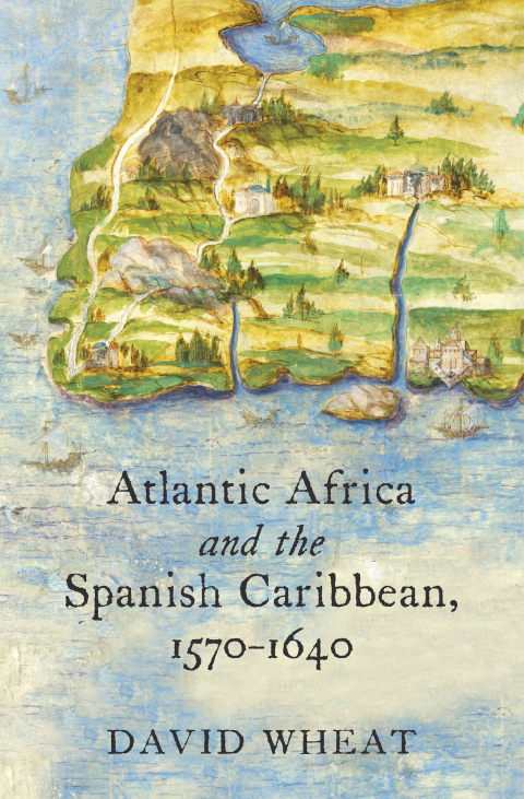 Cover image for book Atlantic Africa and the Spanish Caribbean, 1570-1640