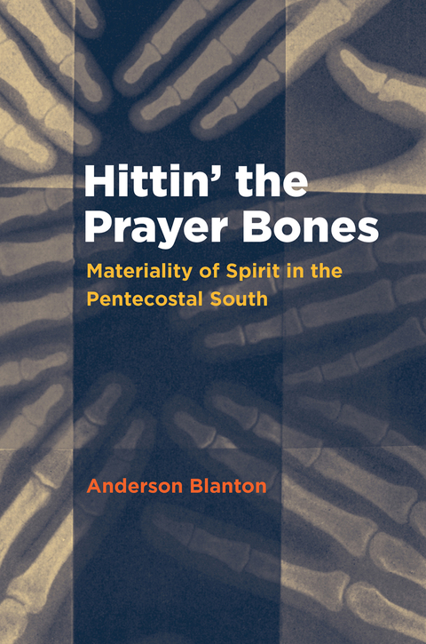 Cover image for book Hittin' the Prayer Bones