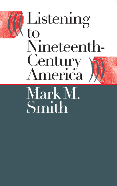 Cover image for book Listening to Nineteenth-Century America