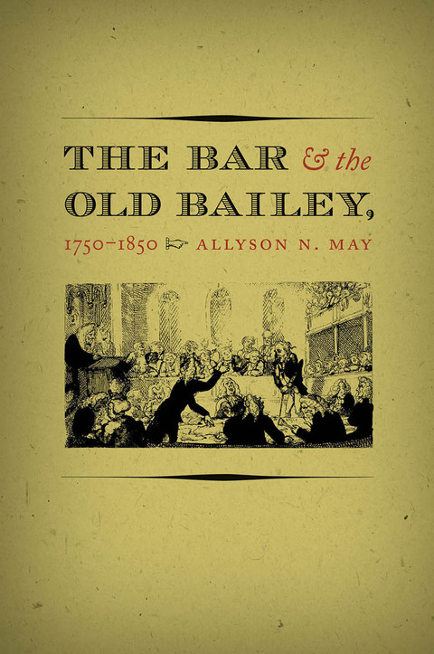Cover image for book The Bar and the Old Bailey, 1750-1850
