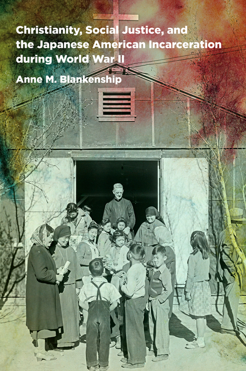 Cover image for book Christianity, Social Justice, and the Japanese American Incarceration during World War II
