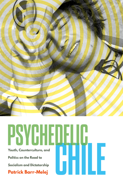 Cover image for book Psychedelic Chile