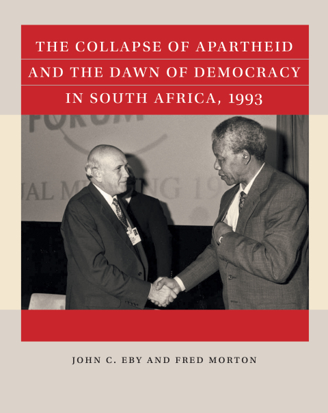 Cover image for book The Collapse of Apartheid and the Dawn of Democracy in South Africa, 1993