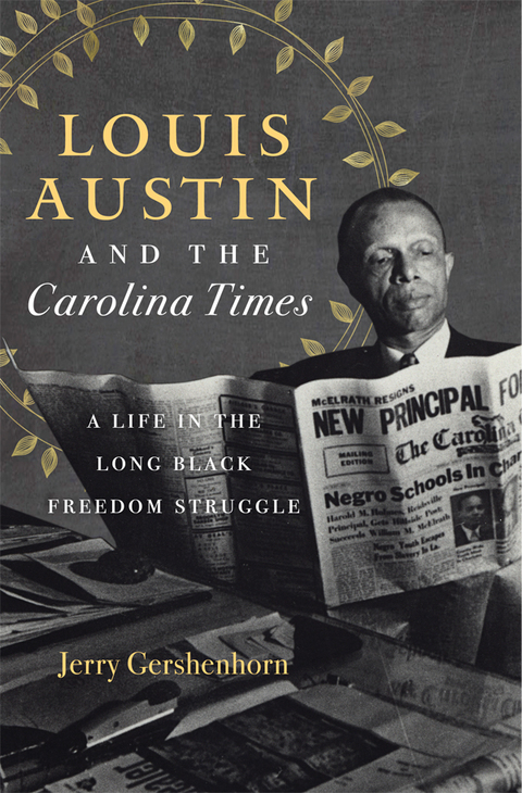 Cover image for book Louis Austin and the Carolina Times