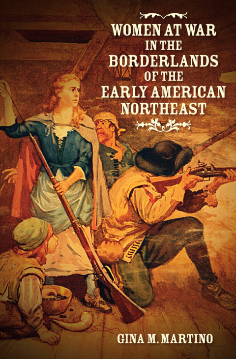 Cover image for book Women at War in the Borderlands of the Early American Northeast