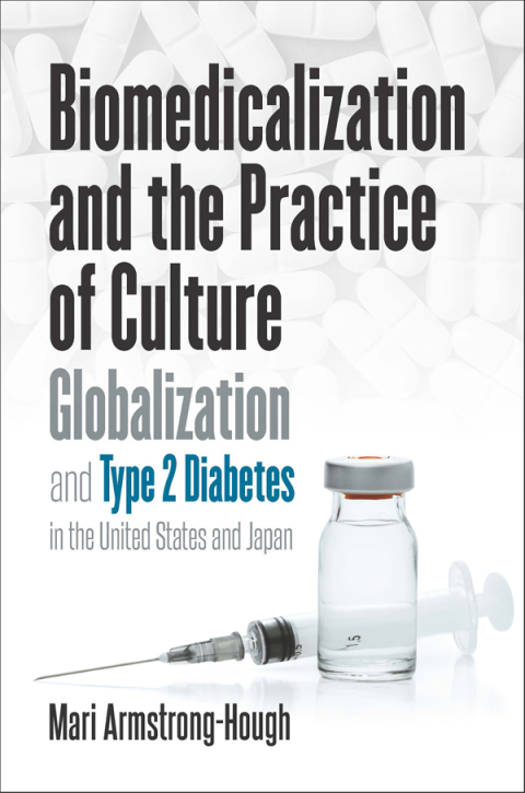 Cover image for book Biomedicalization and the Practice of Culture