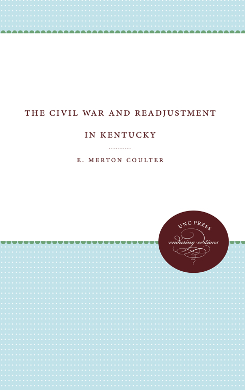 Cover image for book The Civil War and Readjustment in Kentucky