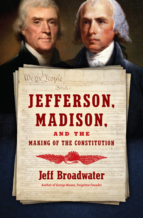 Cover image for book Jefferson, Madison, and the Making of the Constitution