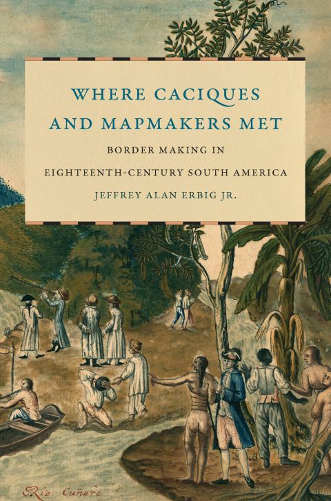 Cover image for book Where Caciques and Mapmakers Met