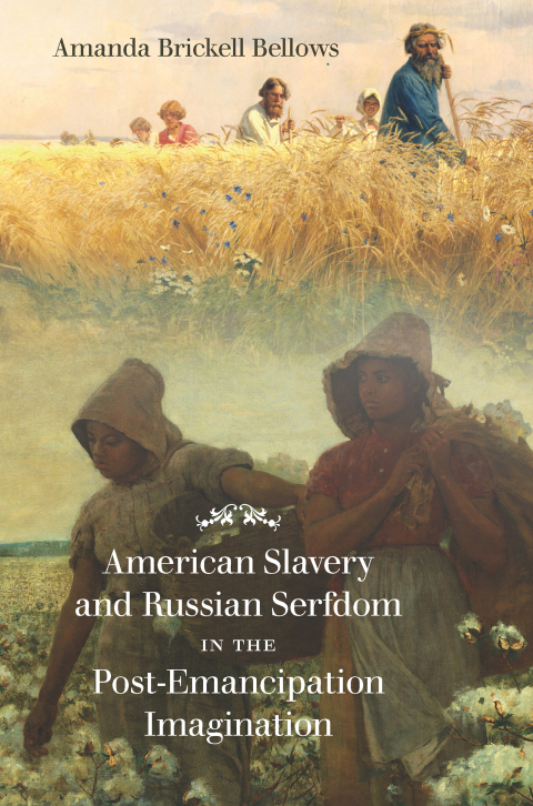 Cover image for book American Slavery and Russian Serfdom in the Post-Emancipation Imagination