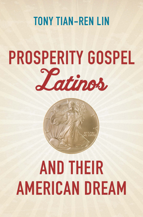 Cover image for book Prosperity Gospel Latinos and Their American Dream