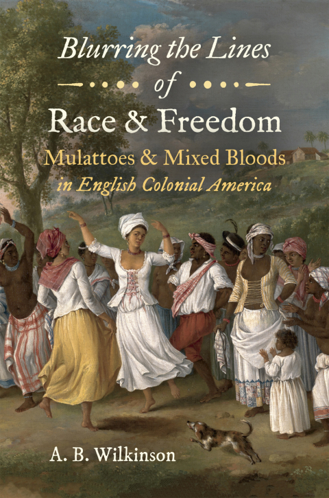Cover image for book Blurring the Lines of Race and Freedom