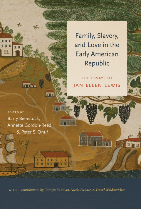 Cover image for book Family, Slavery, and Love in the Early American Republic