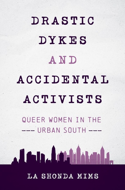 Cover image for book Drastic Dykes and Accidental Activists