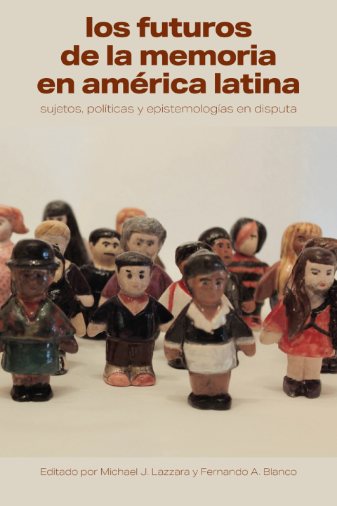 Cover image for book Los futuros de la memoria en América Latina