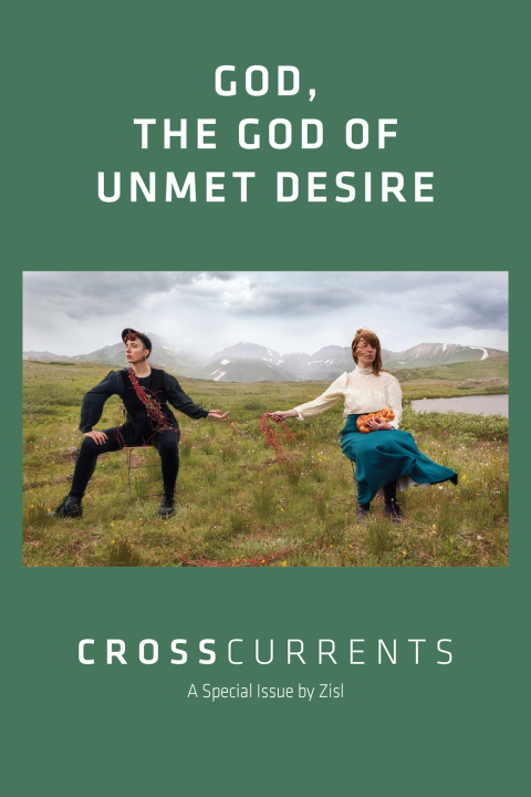 Cover image for book CrossCurrents: God, The God of Unmet Desire