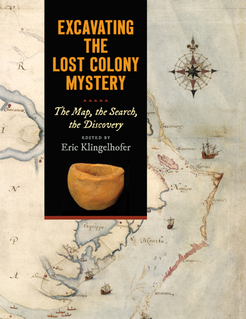 Cover image for book Excavating the Lost Colony Mystery