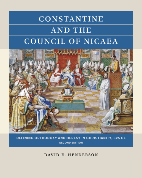 Cover image for book Constantine and the Council of Nicaea, Second Edition