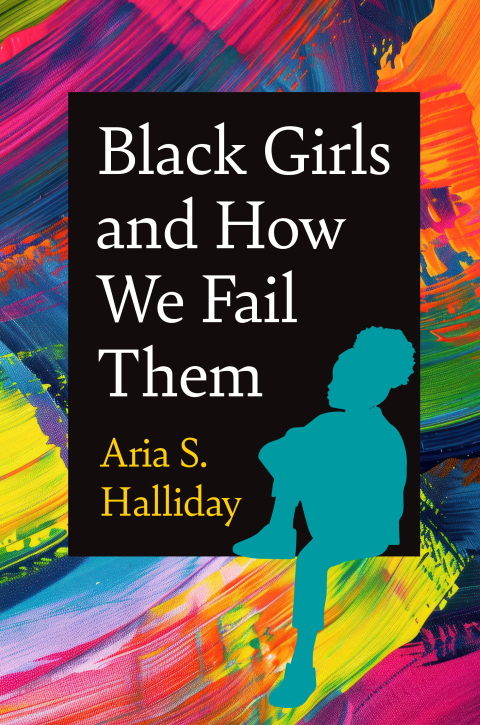 Cover image for book Black Girls and How We Fail Them